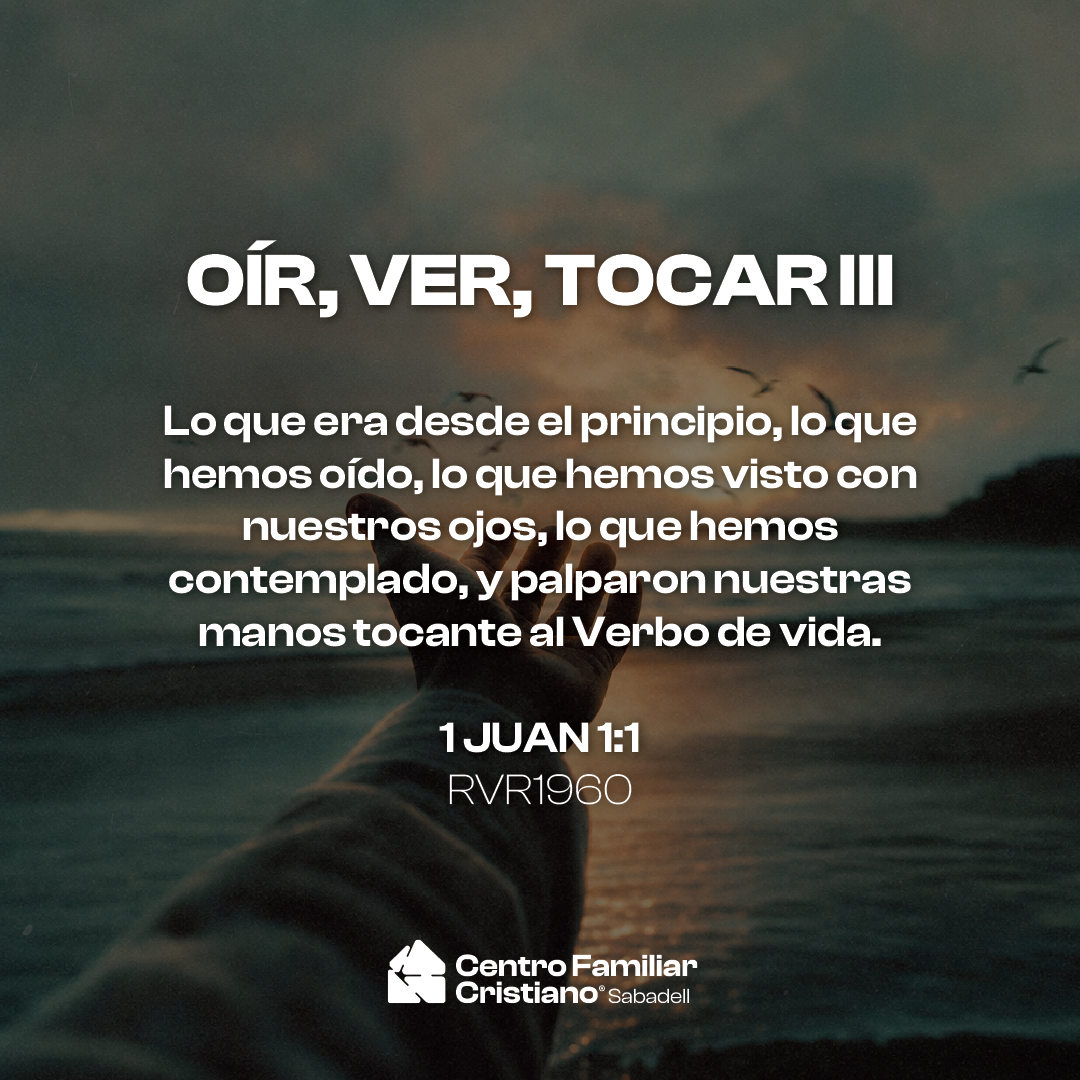 OÍR, VER Y TOCAR III
